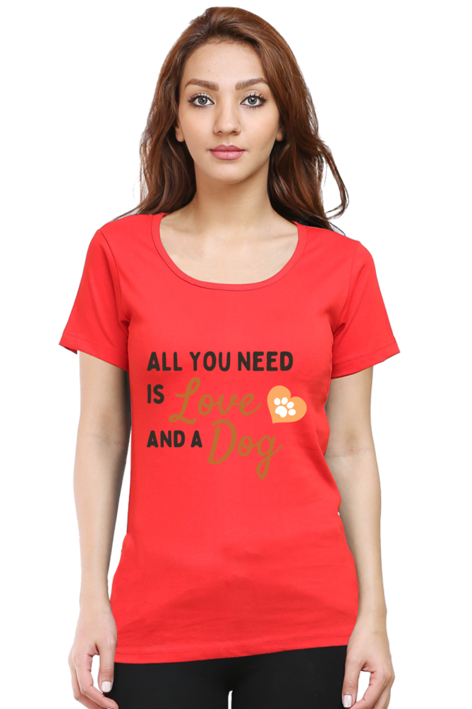 Women’s “All You Need is Love and a Dog” T-Shirt - Heart & Paw Graphic