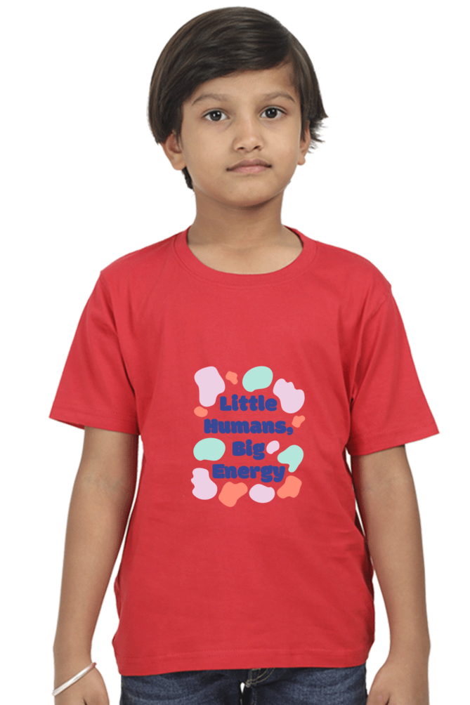 "Boy Round Neck Little Humans Big Energy Half Sleeves T-Shirt"