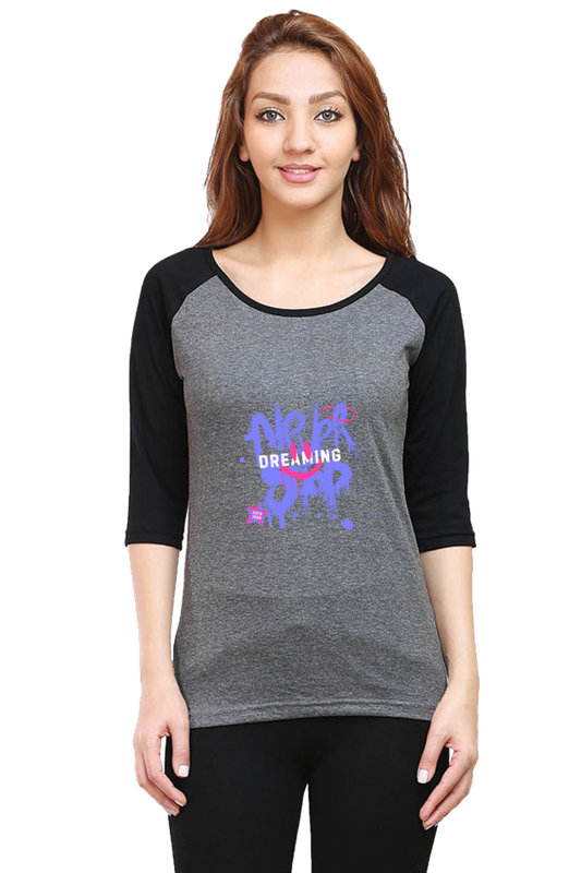 Women's "Dreaming" Raglan Full Sleeves T-Shirt