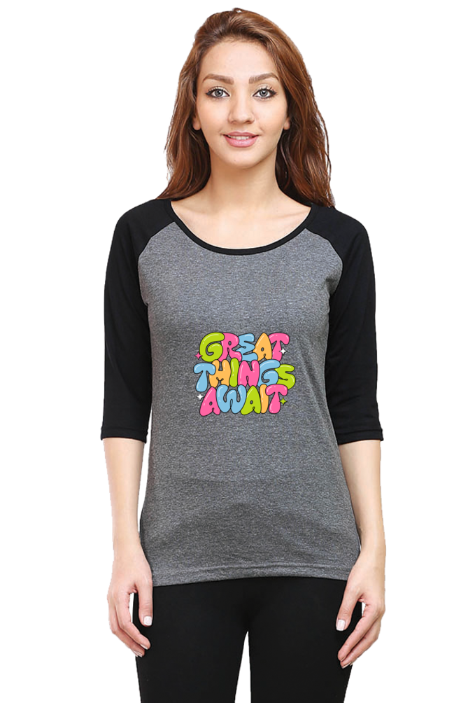 Women's "Great Things Await" Raglan Full Sleeves T-Shirt