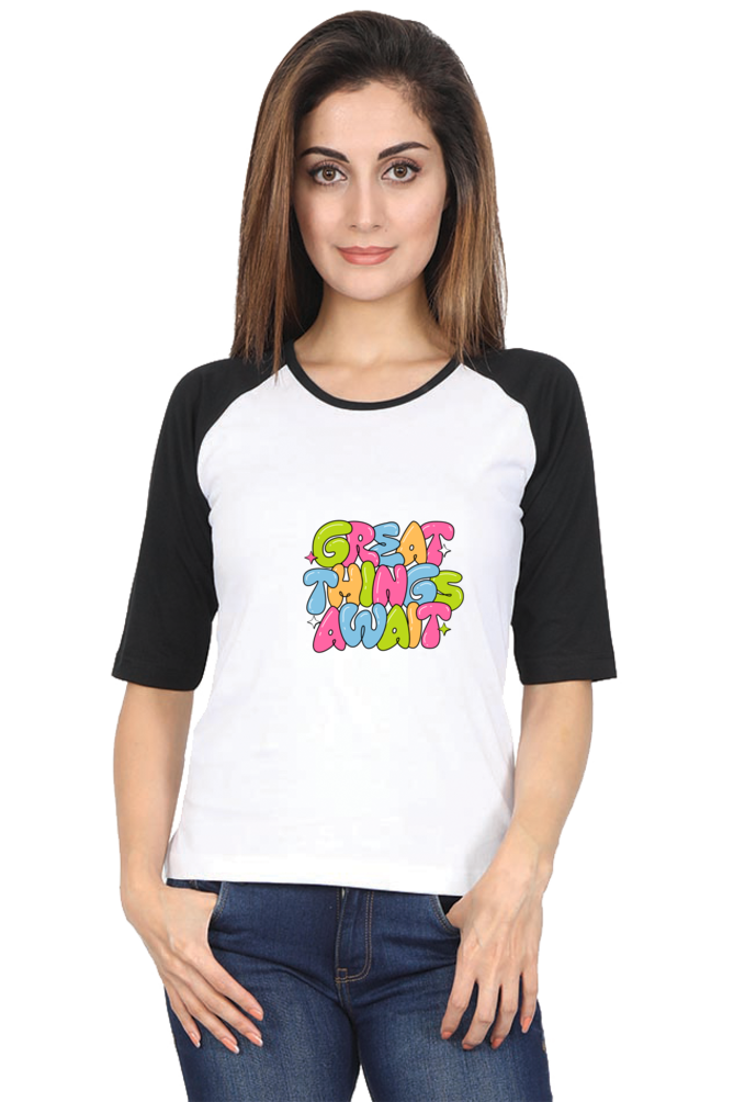 Women's "Great Things Await" Raglan Full Sleeves T-Shirt