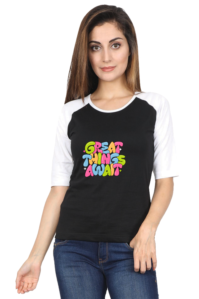 Women's "Great Things Await" Raglan Full Sleeves T-Shirt