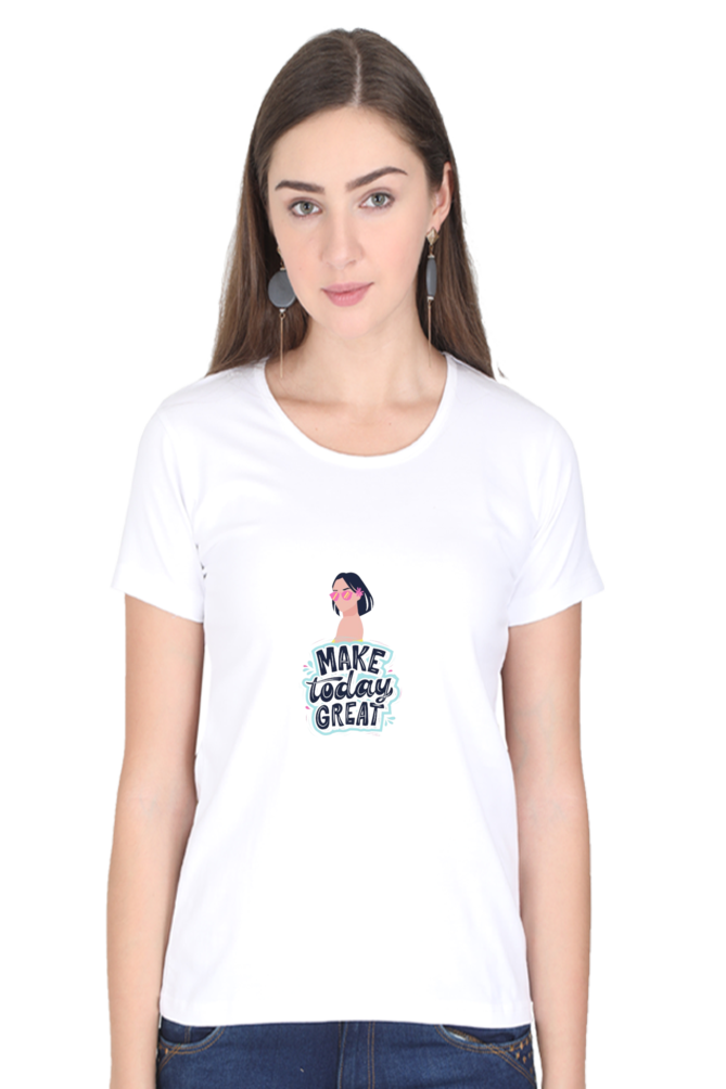 Women's "Make Today Great" T-Shirt