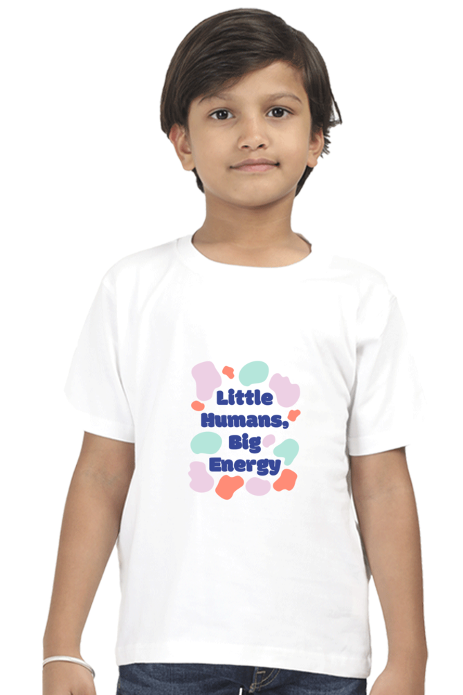 "Boy Round Neck Little Humans Big Energy Half Sleeves T-Shirt"