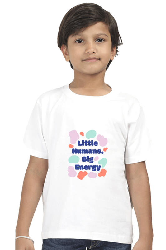 "Boy Round Neck Little Humans Big Energy Half Sleeves T-Shirt"