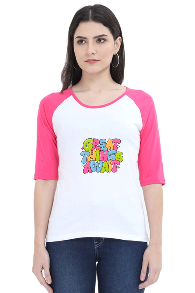 Women's "Great Things Await" Raglan Full Sleeves T-Shirt