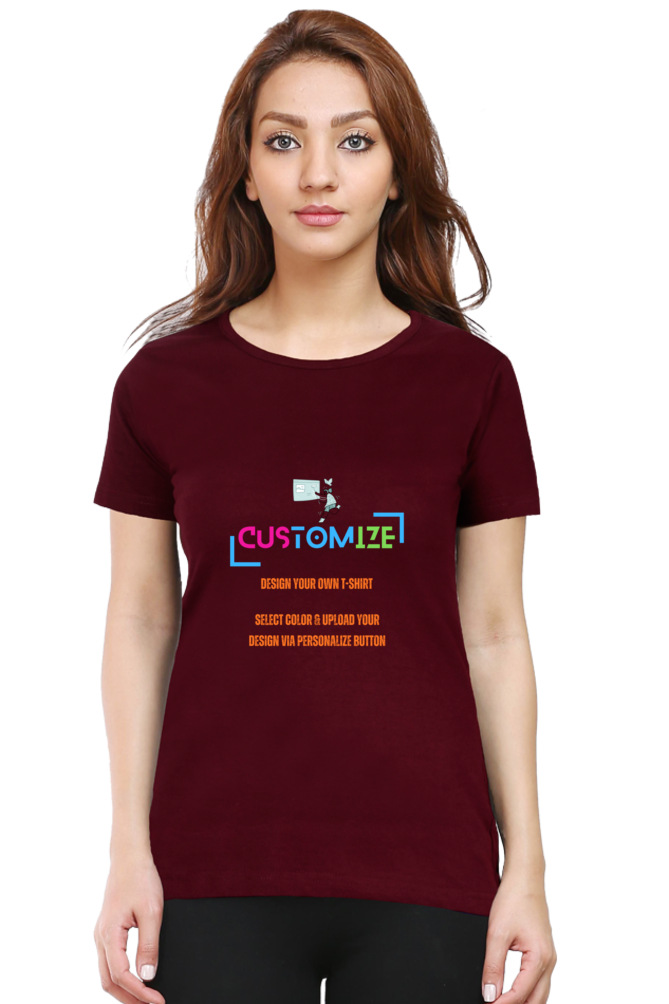 Customizable || Design Your Own Cool T-Shirt || Women's Round Neck Half Sleeve T-Shirt