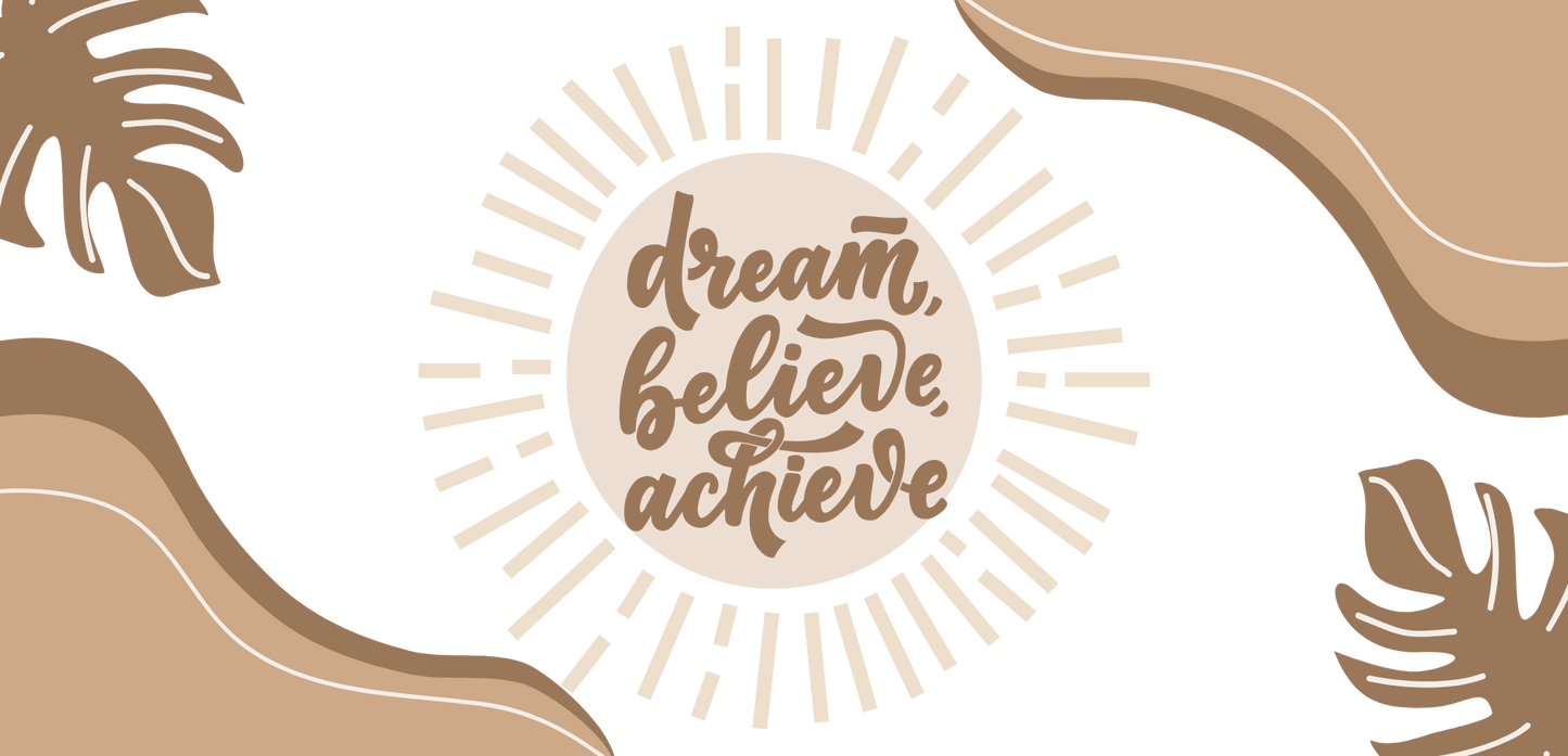 "Dream, Believe, Achieve" Mug