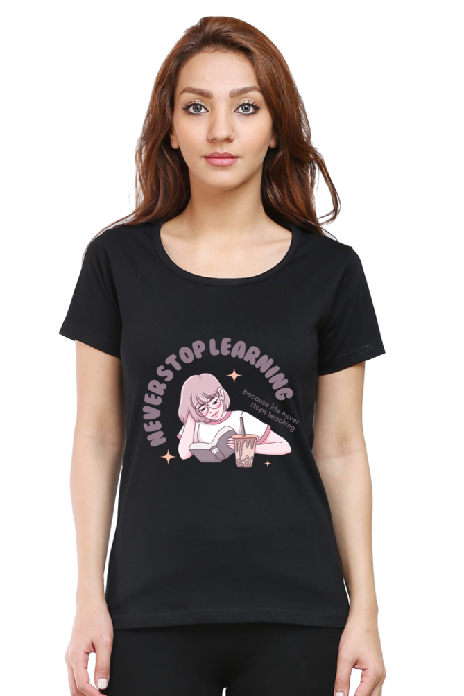 Never Stop Learning Women's T-Shirt