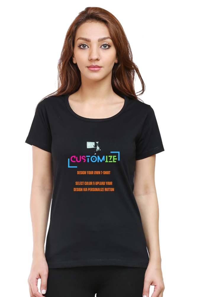 Customizable || Design Your Own Cool T-Shirt || Women's Round Neck Half Sleeve T-Shirt