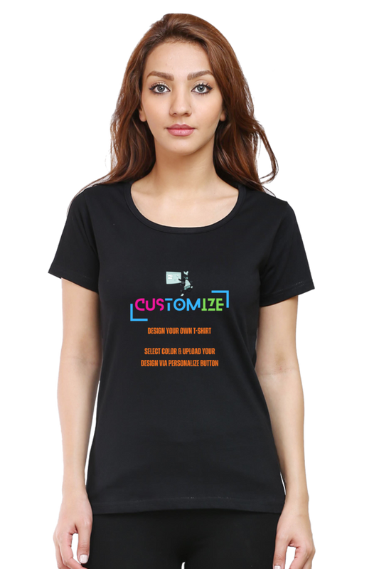 Customizable || Design Your Own Cool T-Shirt || Women's Round Neck Half Sleeve T-Shirt