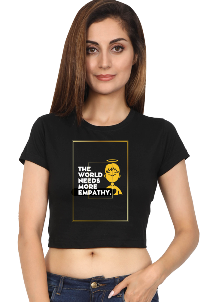 Women’s “The World Needs More Empathy” Crop Top