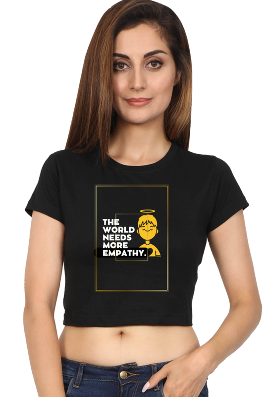 Women’s “The World Needs More Empathy” Crop Top