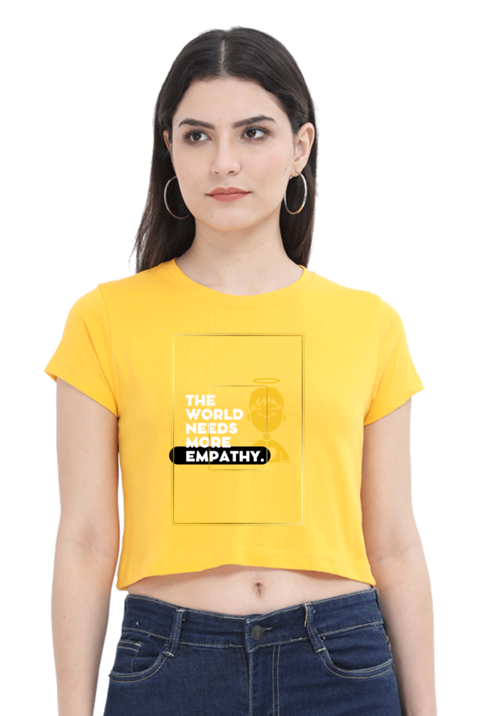 Women’s “The World Needs More Empathy” Crop Top