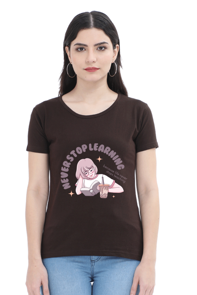 Never Stop Learning Women's T-Shirt