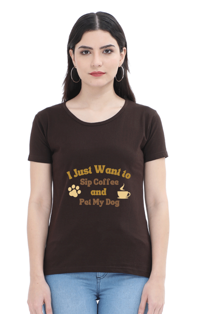 Women’s “I Just Want to Sip My Coffee and Pet My Dog” T-Shirt