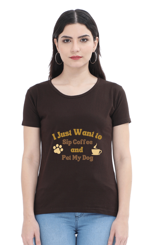 Women’s “I Just Want to Sip My Coffee and Pet My Dog” T-Shirt