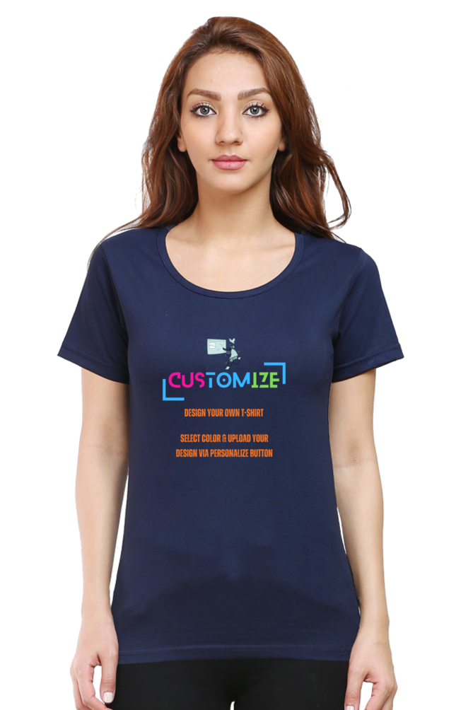 Customizable || Design Your Own Cool T-Shirt || Women's Round Neck Half Sleeve T-Shirt