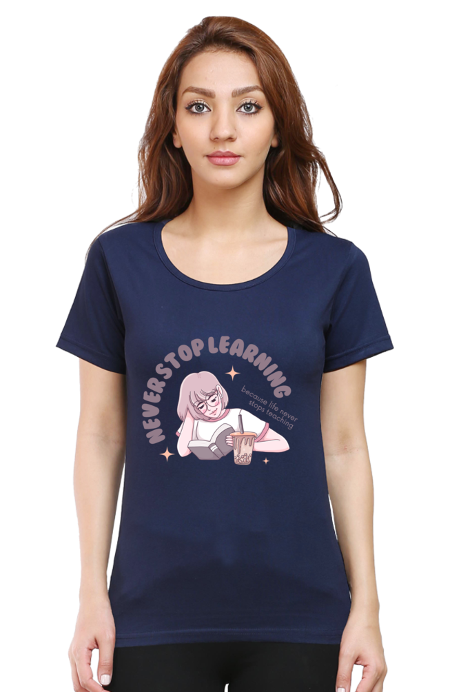 Never Stop Learning Women's T-Shirt