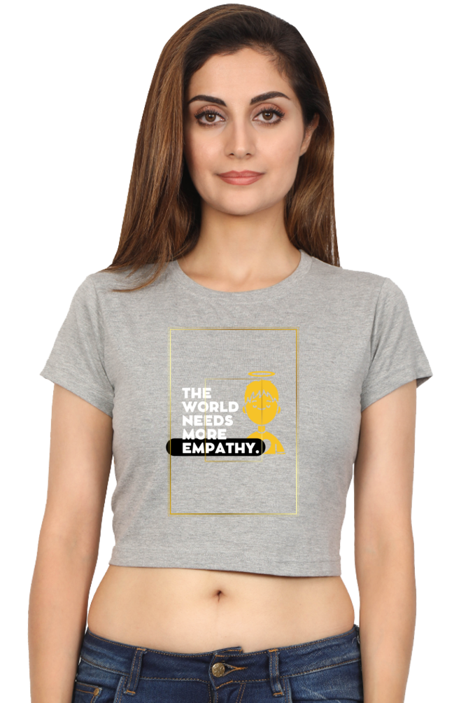 Women’s “The World Needs More Empathy” Crop Top