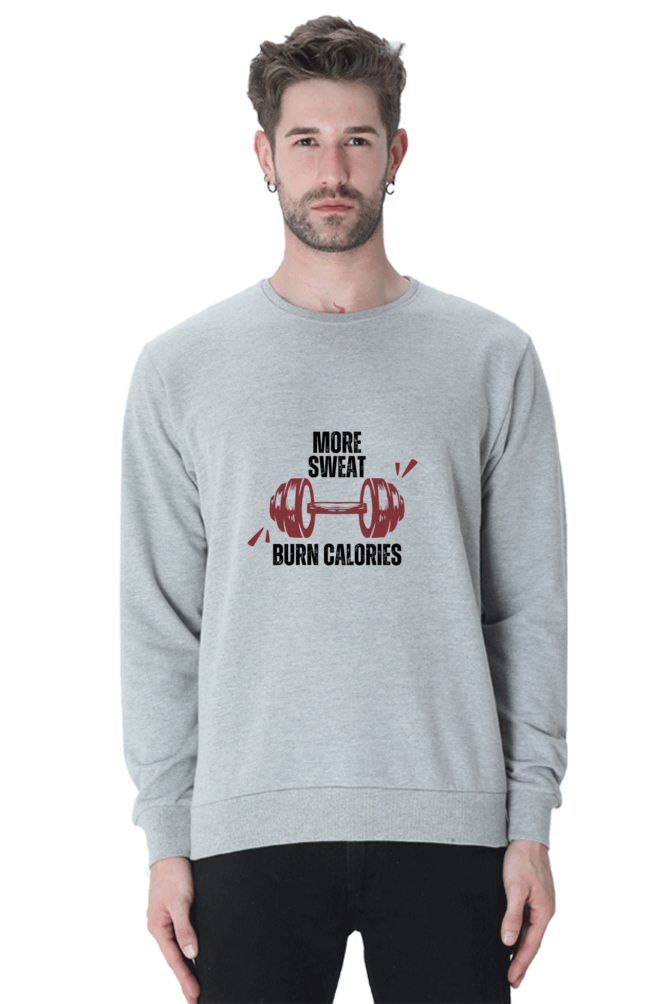 Unisex “More Sweat, Burn Calories” Sweatshirt