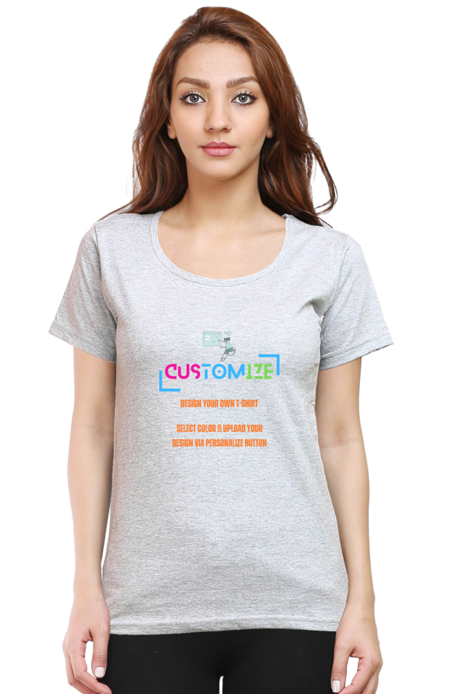 Customizable || Design Your Own Cool T-Shirt || Women's Round Neck Half Sleeve T-Shirt