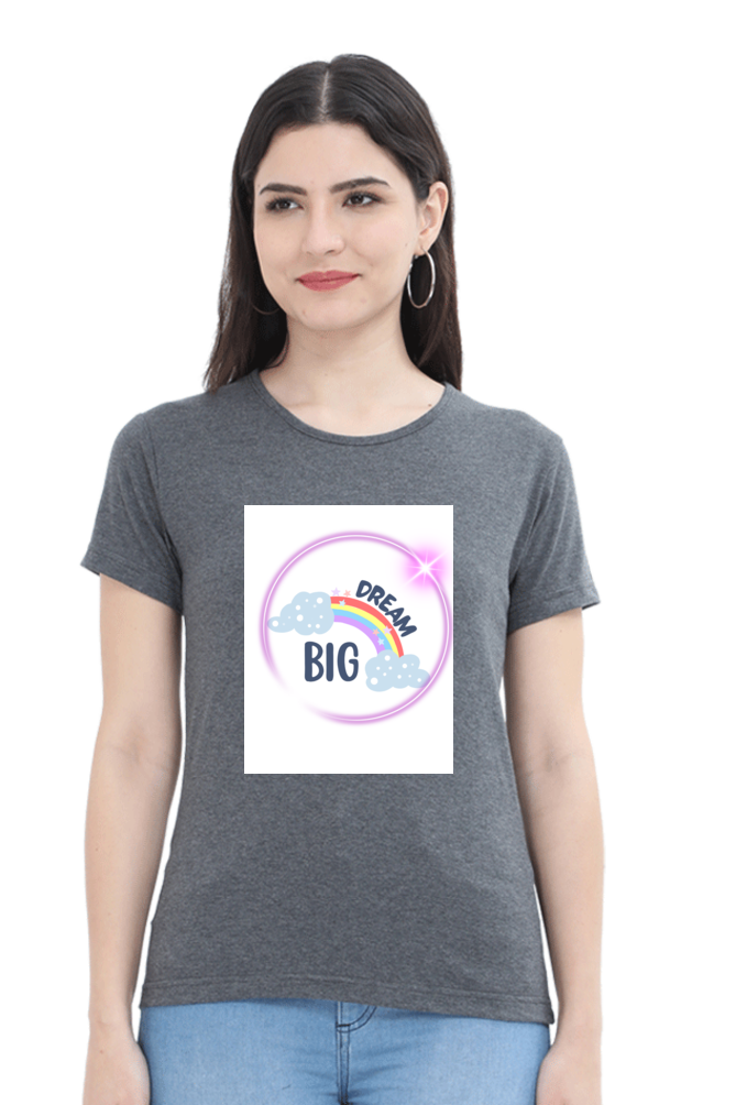 Women's "Dream Big" Round Neck T-Shirt