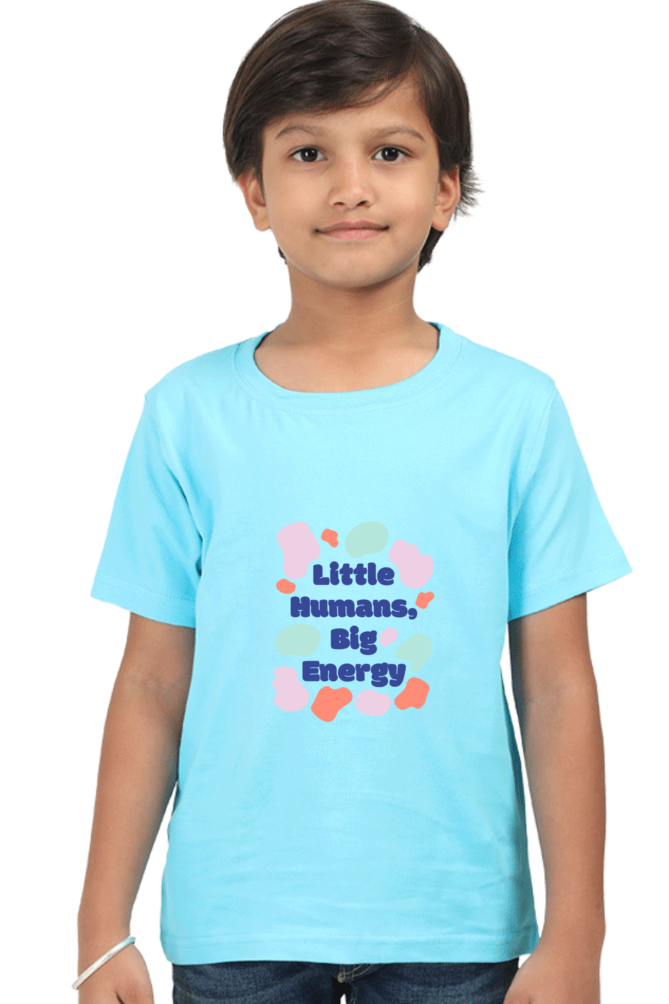 "Boy Round Neck Little Humans Big Energy Half Sleeves T-Shirt"