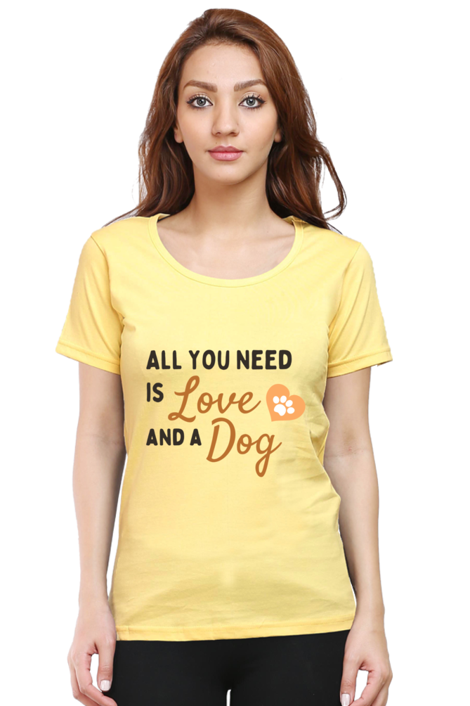 Women’s “All You Need is Love and a Dog” T-Shirt - Heart & Paw Graphic