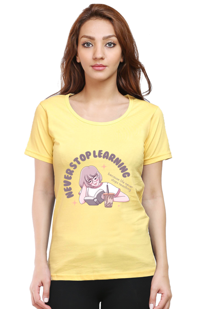 Never Stop Learning Women's T-Shirt