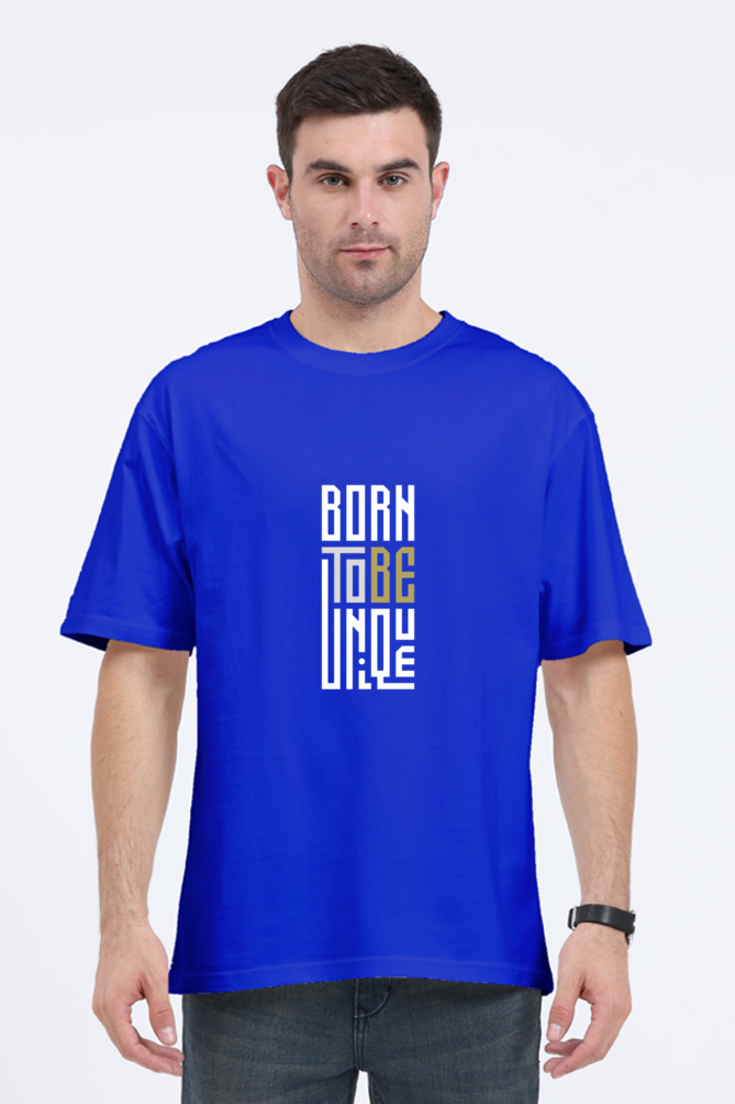 Unisex Oversized "Born to Be Unique" T-Shirt