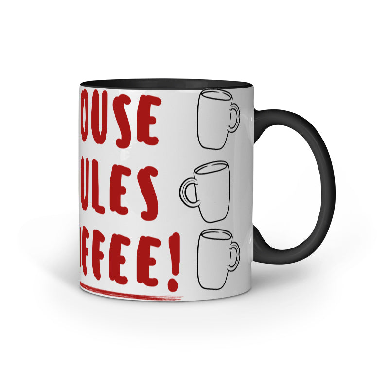 "My House My Rule My Coffee" Mug