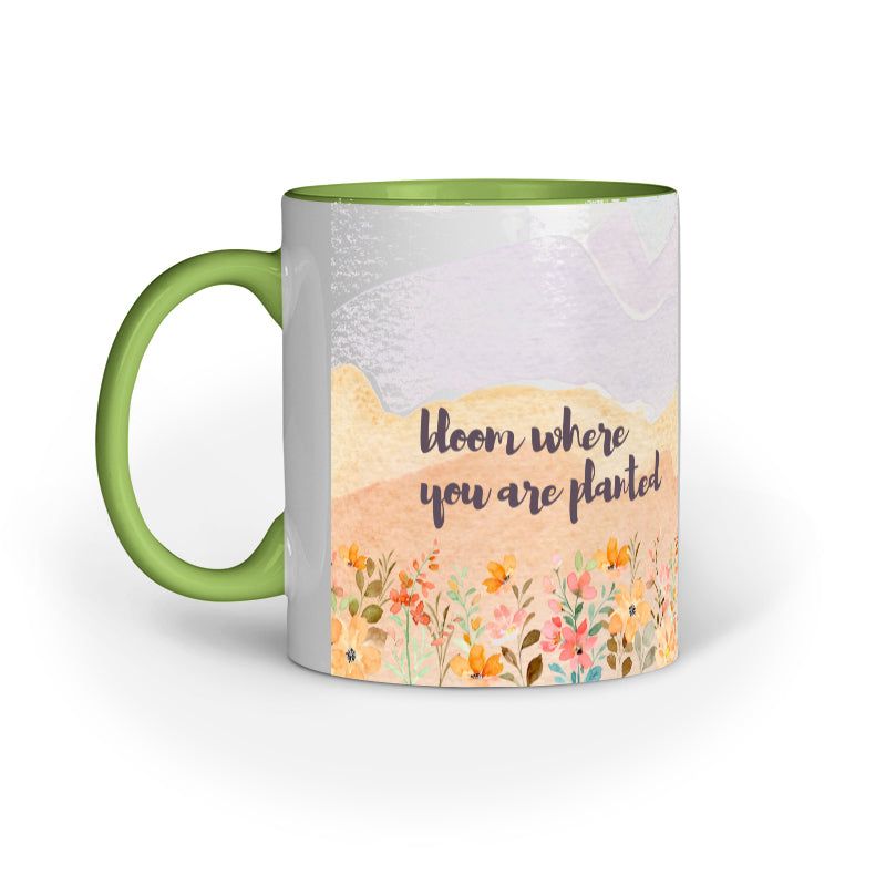"Bloom Where You Are Planted" Mug