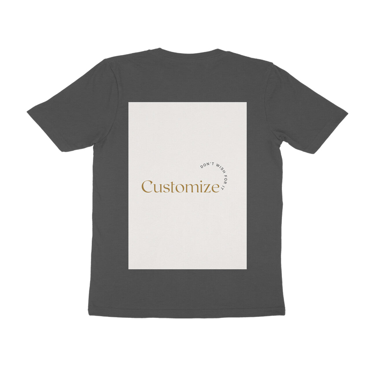 Back Side-Customizable Men's Half Sleeve T-shirts| Ideal for Brother/ Father/ Boyfriend/ Friends/ Corporates