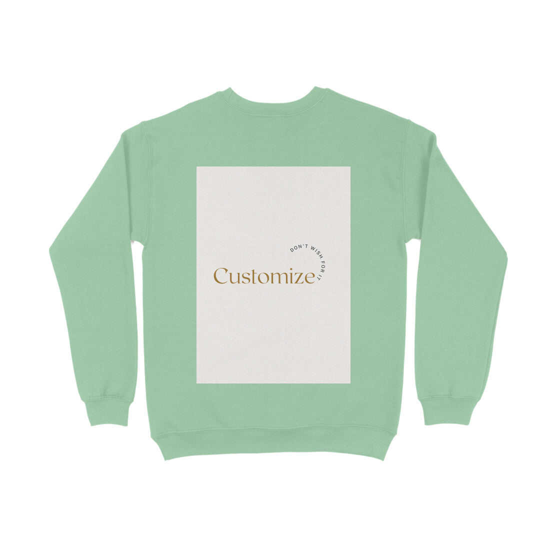 Back Side-Customizable Men's Sweatshirts| Ideal for Brother/ Father/ Boyfriend/Friends/ Corporates