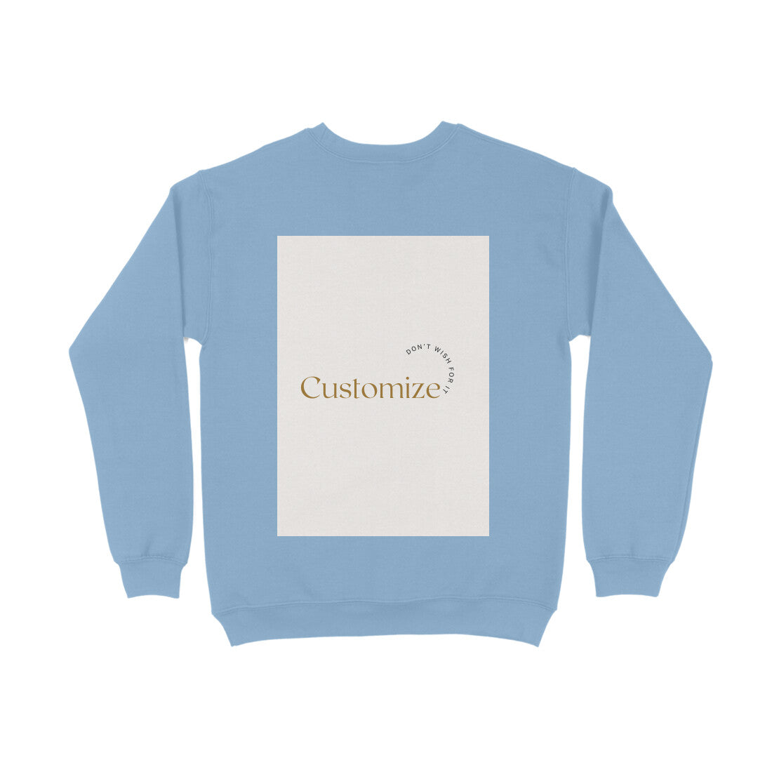 Front and Back Both-Customizable Men's Sweatshirts| Ideal for Brother/ Father/ Boyfriend/ Friends/ Corporates