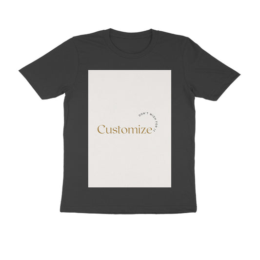Front Side-Customizable Men's Half Sleeve T-shirts| Ideal for Brother/ Father/ Friends/ Boyfriend/ Corporates