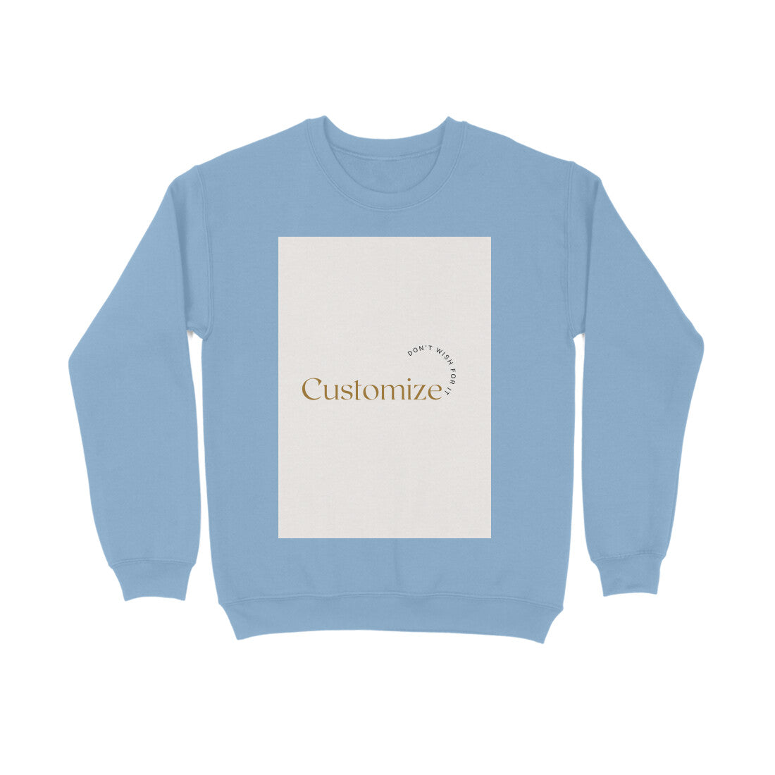 Front Side-Customizable Men's Sweatshirts| Ideal for Brother/ Father/ Boyfriend/ Friends/ Corporates